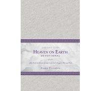 The One Year Heaven on Earth Devotional: 365 Daily Invitations to Experience God's Kingdom Here and Now