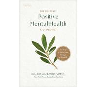 The One Year Positive Mental Health Devotional : 365 Days of Going from Struggle to Strength