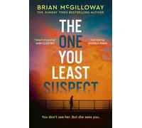 The One You Least Suspect : A gripping, edge-of-your seat thriller from the Sunday Times bestselling author