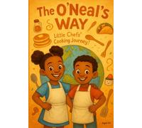 The O'Neal's Way Little Chefs' Cooking Journey