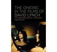 The Oneiric in the Films of David Lynch