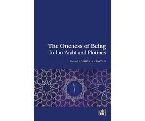 The Oneness Of Being in Ibn 'Arabī and Plotinus