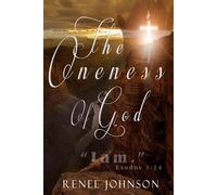 The Oneness Of God: I'Am Exodus 3:14