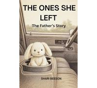 The Ones She Left: The Father's Story