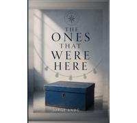 The Ones That Were Here