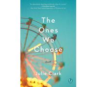 The Ones We Choose by Julie Clark (English) Paperback Book