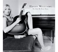 The Ones We Never Knew by Holly Williams (2004-10-05)