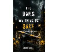 The Ones We Tried to Save