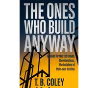 The Ones Who Build Anyway
