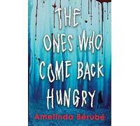 The Ones Who Come Back Hungry