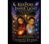 The Ones Who Felt Everything: Volume One of Starseeds: The Keepers of the Inner Light