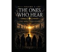 The Ones Who Hear: Volume 2 The Ones Who Stand (The Ones Who Hear Trilogy)