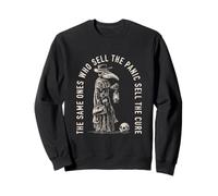 The Ones Who Sell The Panic Sell The Cure Plague Doctor. Sweatshirt