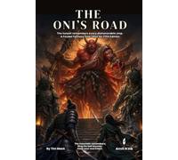 The Oni’s Road: The tunnel remembers every dishonorable step. A Feudal Fantasy One-Shot for Fifth Edition: 84 (The Ready Adventure Series)