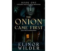 The Onion Came First: STEM Meets Supernatural (Claw Ridge Wildland Shifter Firefighters)