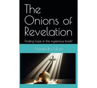 The Onions of Revelation: Finding hope in this mysterious book!
