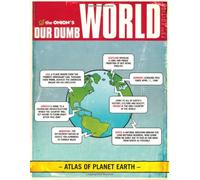 The Onion's Our Dumb World: 73rd Edition