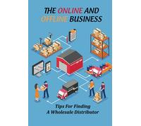 The Online And Offline Business: Tips For Finding A Wholesale Distributor: Decide Wholesaler Vs Dropshipper