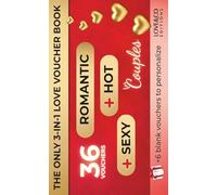 THE ONLY 3-IN-1 LOVE VOUCHER BOOK FOR COUPLES - Romantic, Sexy and Hot Vouchers (36 pre-filled + 6 Blank) | Couples Coupon Book, Date Night Ideas, ... Gift (Spice Up Your Relationship!)