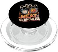 The Only Alarm Clock I Trust Is My Meat Thermometer BBQ PopSockets PopGrip for MagSafe