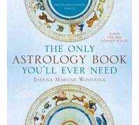 The Only Astrology Book You'll Ever Need by Joanna Martine Woolfolk PAPERBACK