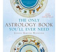 The Only Astrology Book You'll Ever Need: Now with an I - Paperback NEW Woolfolk
