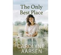 The Only Best Place: Christian Women's Fiction: 1 (Holmes Crossing)