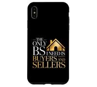 The Only BS I Need is Buyers and Sellers Entrepreneur Humor Case for iPhone XS Max