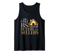 The Only BS I Need is Buyers and Sellers Entrepreneur Humor Tank Top