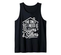 The Only BS I Need is Byers and Seller Funny Realtor Broker Tank Top