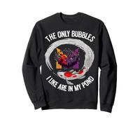 The Only Bubbles I Like Are In My Pond Funny Investing Sweatshirt