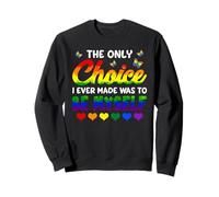 The Only Choice I Ever Made Was To Be Myself Bisexual Pride Sweatshirt