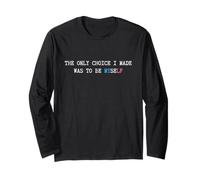 The Only Choice I Made Trans Pride Long Sleeve T-Shirt