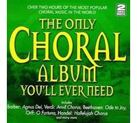 The Only Choral Album You'll Ever Need