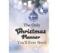 The Only Christmas Planner You'll Ever Need: 147 Page White and Blue Snowy Style Christmas Planner For All Your Needs Including Gift Giving, Card Tracking, Online Orders, Meal and Menu Planning