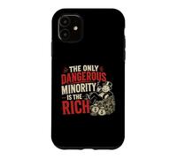 The Only Dangerous Minority is the Rich Case for iPhone 11