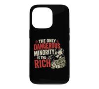 The Only Dangerous Minority is the Rich Case for iPhone 13 Pro