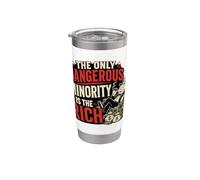 The Only Dangerous Minority is the Rich Stainless Steel Insulated Tumbler