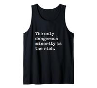 The Only Dangerous Minority is The Rich Tank Top