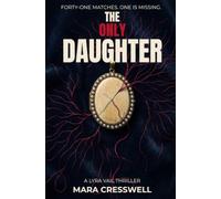 The Only Daughter: The Lyra Vail Thrillers Book One