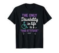 The Only Disability - Funny Attitude, Inspirational T-Shirt