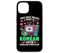 The Only Drama I Want Is Korean With English Subtitles Case for iPhone 13