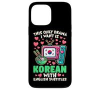 The Only Drama I Want Is Korean With English Subtitles Case for iPhone 13 Pro Max