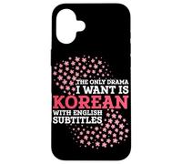 The Only Drama I Want Is Korean With English Subtitles Case for iPhone 16 Plus