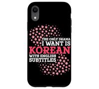 The Only Drama I Want Is Korean With English Subtitles Case for iPhone XR