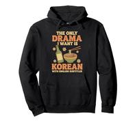 The Only Drama I Want Is Korean With English Subtitles Pullover Hoodie