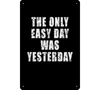 The only easy day was yesterday signs-metal tin exquisite wall art decor inspirational positive affirmations hanging signs for office classroom home living room bedroom wall decor 8×12 INCH
