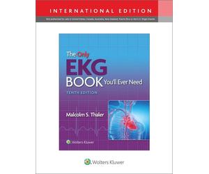 The Only EKG Book You'll Ever Need by Malcolm S. Thaler Paperback Book