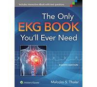 The Only EKG Book You'll Ever Need (Thaler, Only EKG Book You'll Ever Need)
