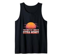 The Only Ex I Miss is Extra Money Finance Broke - Tank Top